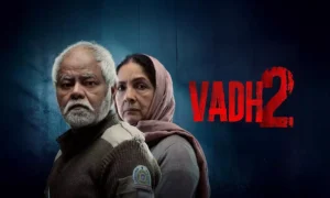 Vadh 2 OTT Release Date
