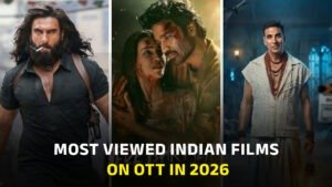 Most Viewed Indian Films on OTT in 2026