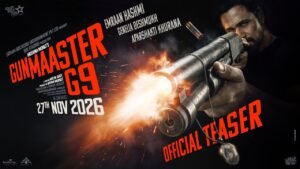 Gunmaaster G9 Teaser Emraan, Genelia, Aparshakti Aditya Datt Himesh R Deepak M 27 Nov 2026 - 1280x720
