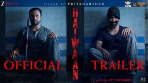 Haiwaan - Official Trailer Akshay Kumar, Saif Ali Khan, Boman, Shriya, Saiyami Priyadarshan - 1280x720